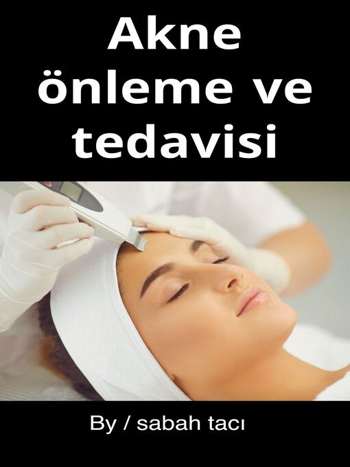 Title details for Akne önleme ve tedavisi by sabah tacı - Available